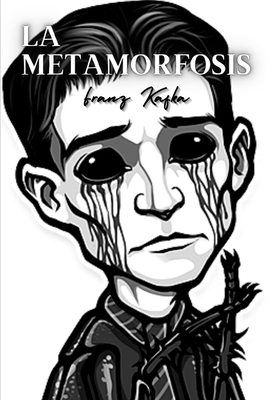 La metamorfosis by Franz Kafka