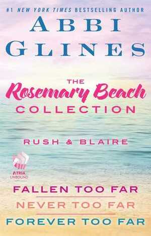 The Rosemary Beach Collection: Rush and Blaire by Abbi Glines