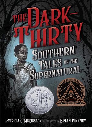 The Dark-Thirty Southern Tales of the Supernatural by Patricia McKissack