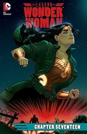 The Legend of Wonder Woman (2015-) #17 by Renae De Liz