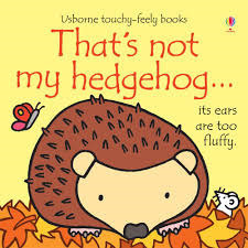 That's Not My Hedgehog... by Rachel Wells, Fiona Watt