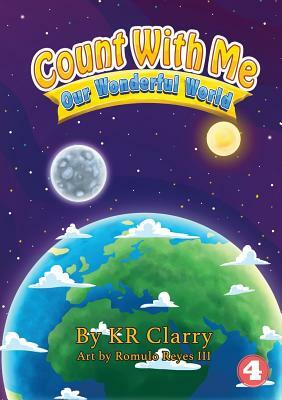 Count With Me - Our Wonderful World by Kr Clarry
