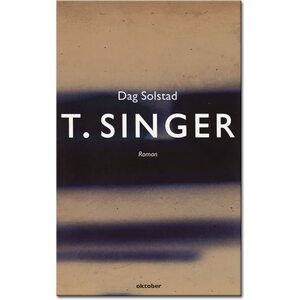 T. Singer by Dag Solstad