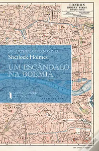 Um Escândalo na Boémia by Arthur Conan Doyle