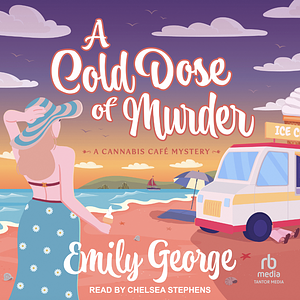 A Cold Dose of Murder by Emily George