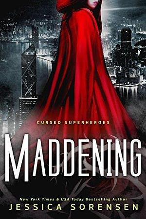 Cursed Superheroes: Maddening by Jessica Sorensen, Jessica Sorensen