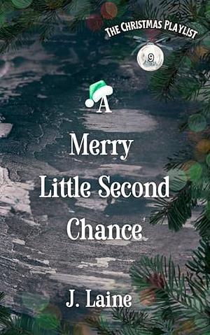 A Merry Little Second Chance by J. Laine