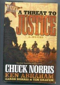 A Threat To Justice by Chuck Norris