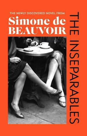 The Inseperables by Lauren Elkin, Simone de Beauvoir