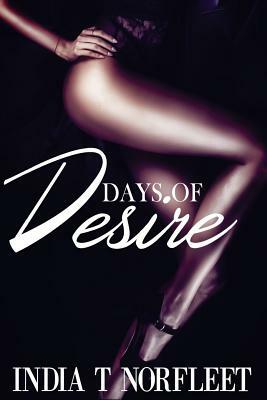 Days Of Desire by India T. Norfleet