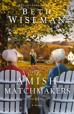 The Amish Matchmakers by Beth Wiseman