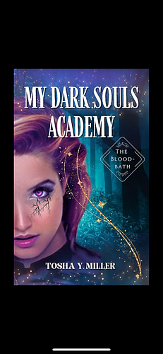 My Dark Souls Academy: The Bloodbath by Tosha y. Miller