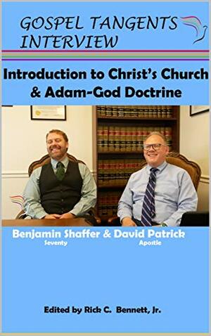 Introduction to Christ's Church & Adam-God Doctrine by Shauna B Beckett, Gospel Tangents Interview, Rick C Bennett