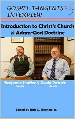 Introduction to Christ's Church & Adam-God Doctrine by Rick C Bennett, Gospel Tangents Interview, Shauna B Beckett