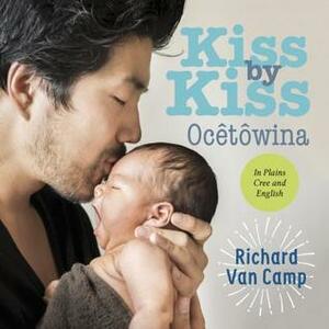 Kiss By Kiss/Ocêtôwina: A Counting Book For Families by Richard Van Camp