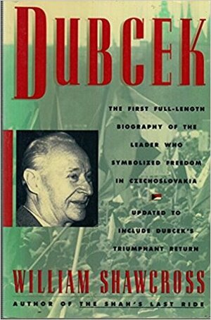 Dubcek by William Shawcross