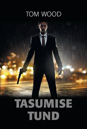 Tasumise tund by Tom Wood