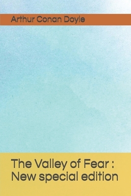 The Valley of Fear: New special edition by Arthur Conan Doyle