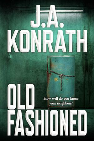 Old Fashioned by J.A. Konrath