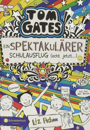 Ein spektakulärer Schulausflug - echt jetzt! by Liz Pichon