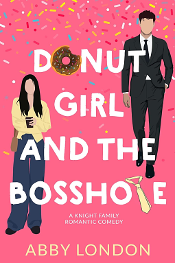 Donut Girl and the Bosshole  by Abby London