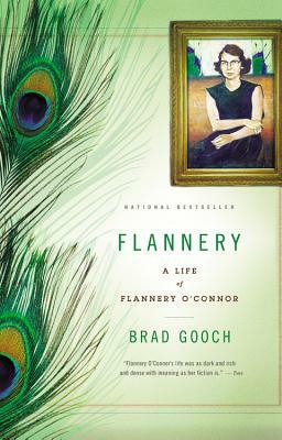 Flannery: A Life of Flannery O'Connor by Brad Gooch