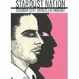 Stardust Nation by Andrzej Klimowski, Deborah Levy
