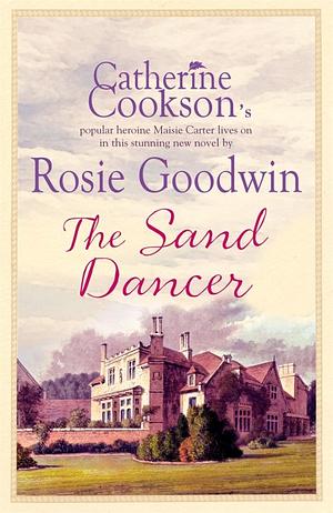 The Sand Dancer by Rosie Goodwin