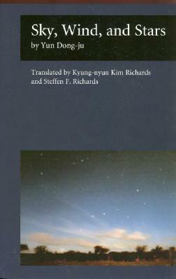 Sky, Wind and Stars by Kyungnyun K. Richards, Yun Dong-ju