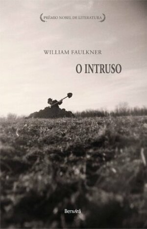 O Intruso by Leonardo Fróes, William Faulkner
