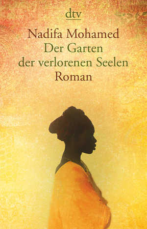 Der Garten der verlorenen Seelen by Nadifa Mohamed