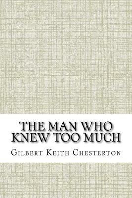 The Man Who Knew Too Much by G.K. Chesterton