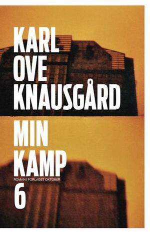 Min kamp 6 by Karl Ove Knausgård