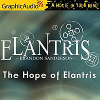 The Hope of Elantris Dramatized Adaptation by Brandon Sanderson, Brandon Sanderson, Mort Shelby, Tracy Olivera