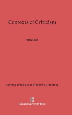 Contexts of Criticism by Harry Levin