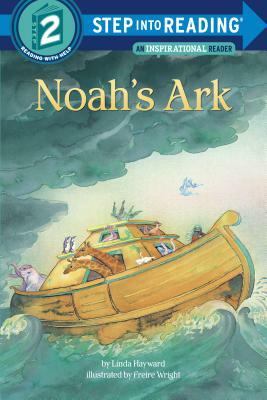 Noah's Ark: A Story from the Bible by Linda Hayward