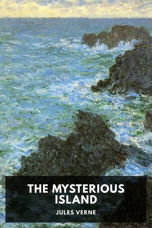 The Mysterious Island by Jules Verne