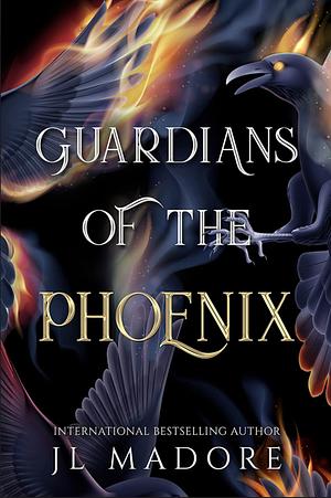 The Guardians of the Phoenix  by J.L. Madore