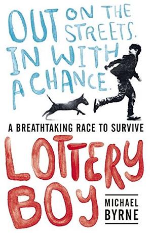 Lottery Boy by Michael Byrne