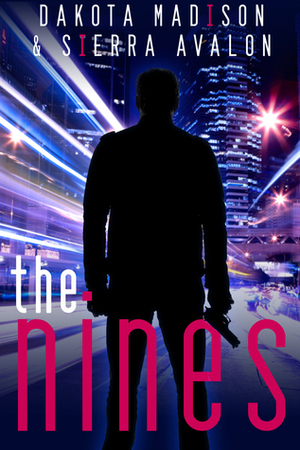 The Nines by Sierra Avalon, Karen Mueller Bryson, Dakota Madison