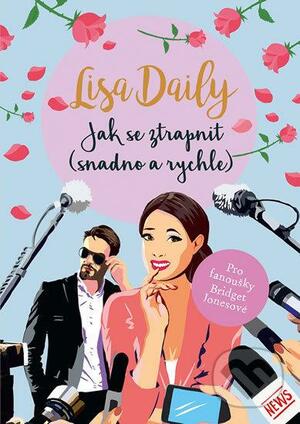 Jak se ztrapnit (snadno a rychle) by Lisa Daily