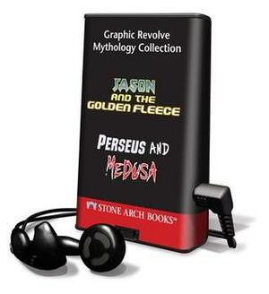 Jason and the Golden Fleece/Perseus and Medusa: Graphic Revolve Mythology Collection by Blake Hoena, Nel Yomtov
