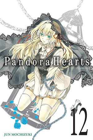 Pandora Hearts, Vol. 12 by Jun Mochizuki