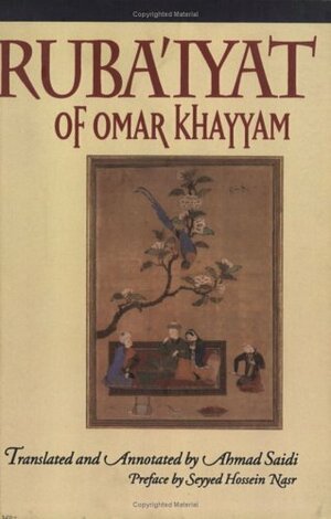 Ruba'iyat of Omar Khayyam by Ahmad Saidi, Omar Khayyám