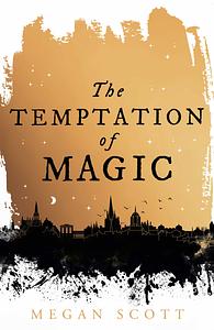 The Temptation of Magic by Megan Scott