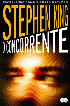 O Concorrente by Stephen King, Richard Bachman