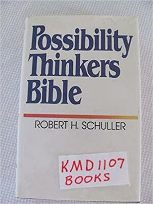 Possibility Thinkers Bible: The New King James Version: Positive Verses for Possibility Thinking Highlighted in Blue by Robert H. Schuller