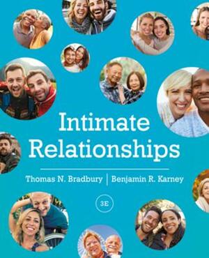 Intimate Relationships by Thomas N. Bradbury, Benjamin R. Karney