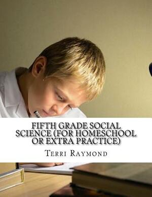 Fifth Grade Social Science (For Homeschool or Extra Practice) by Homeschool Brew, Terri Raymond