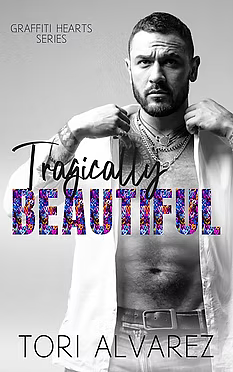 Tragically Beautiful by Tori Alvarez